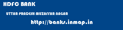 HDFC BANK  UTTAR PRADESH MUZAFFAR NAGAR    banks information 
